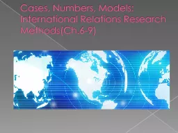 Cases, Numbers, Models: International Relations Research Me