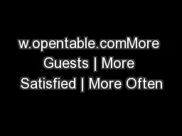 w.opentable.comMore Guests | More Satisfied | More Often