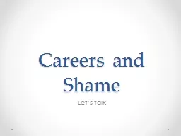 Careers and Shame