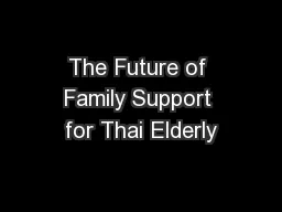 The Future of Family Support for Thai Elderly