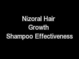 Nizoral Hair Growth Shampoo Effectiveness