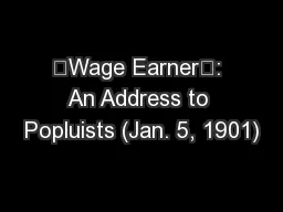 “Wage Earner”: An Address to Popluists (Jan. 5, 1901)
