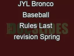 JYL Bronco Baseball Rules Last revision Spring