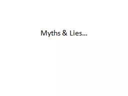 Myths & Lies…