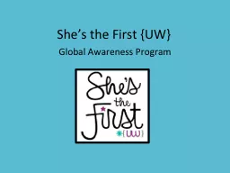 She’s the First {UW}