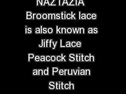 D e s i g n s b y N A Z T A Z I A x x x x  Pattern Text P otos  NAZTAZIA  Broomstick lace