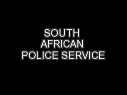 SOUTH AFRICAN POLICE SERVICE