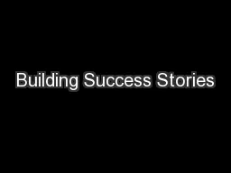 Building Success Stories