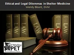 Ethical and Legal Dilemmas in Shelter Medicine