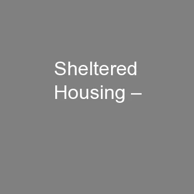 Sheltered Housing –