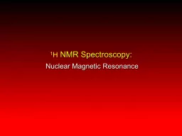 1 H  NMR Spectroscopy: