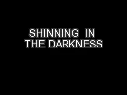 SHINNING  IN THE DARKNESS