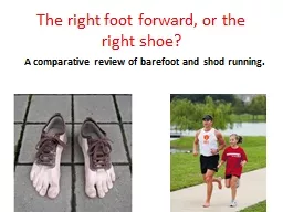 The right foot forward, or the right shoe?
