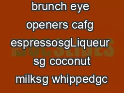 brunch eye openers cafg espressosgLiqueur  sg coconut milksg whippedgc