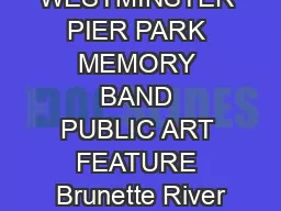WESTMINSTER PIER PARK MEMORY BAND PUBLIC ART FEATURE Brunette River