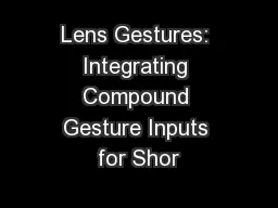 Lens Gestures: Integrating Compound Gesture Inputs for Shor