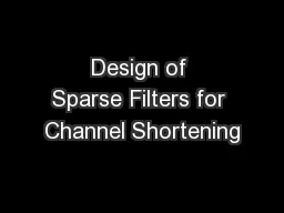 Design of Sparse Filters for Channel Shortening