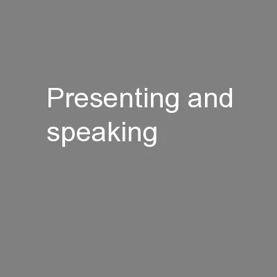 Presenting and speaking