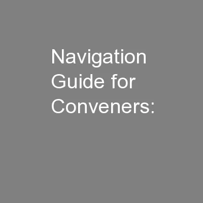 Navigation Guide for Conveners: