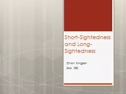 Short-Sightedness and Long-Sightedness