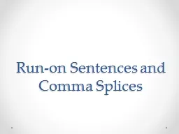 Run-on Sentences and Comma Splices