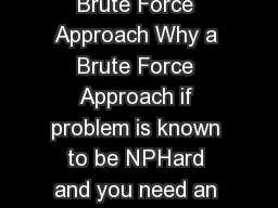 Brute Force Techniques Brute Force Techniques  Brute Force Approach Why a Brute Force