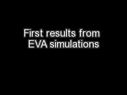 First results from EVA simulations