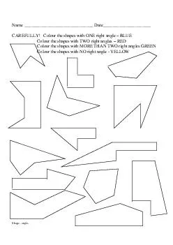 Shape angles Name  Date CAREFULLY Colour the shapes with ONE right angle BLUE Co