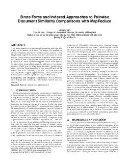 Brute Force and Indexed Approaches to Pairwise Document Similarity Comparisons with MapReduce Jimmy Lin The iSchool College of Information Studies University of Maryland National Center for Biotechno
