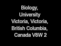 Biology, University Victoria, Victoria, British Columbia, Canada V8W 2