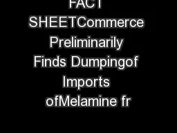 FACT SHEETCommerce Preliminarily Finds Dumpingof Imports ofMelamine fr