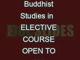 Undergraduate Courses offered by Ce ntre of Buddhist Studies in   ELECTIVE COURSE OPEN