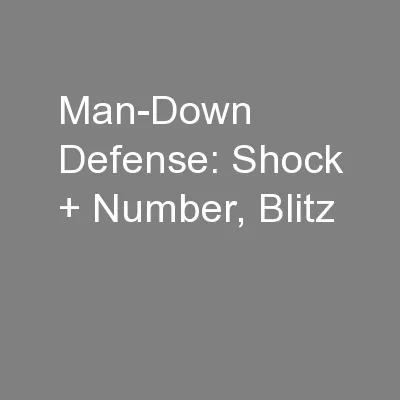 Man-Down Defense: Shock + Number, Blitz
