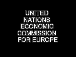 UNITED NATIONS ECONOMIC COMMISSION FOR EUROPE