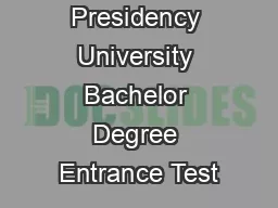 Presidency University Bachelor Degree Entrance Test