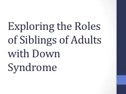 Exploring the Roles of Siblings of Adults with Down Syndrom
