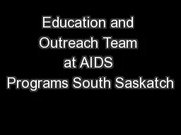 Education and Outreach Team at AIDS Programs South Saskatch