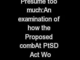 Presume too much:An examination of how the Proposed combAt PtSD Act Wo