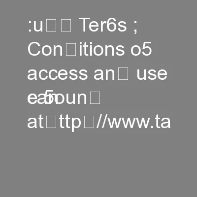 :u Ter6s ; Conitions o5 access an use can 
e 5oun atttp//www.ta