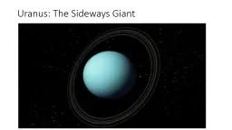 Uranus: The Sideways Giant