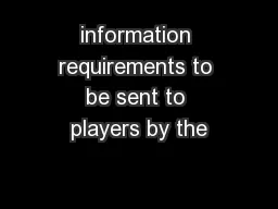information requirements to be sent to players by the