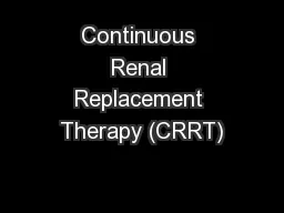 Continuous Renal Replacement Therapy (CRRT)