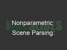 Nonparametric Scene Parsing: