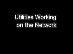 Utilities Working on the Network
