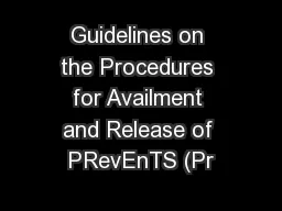 Guidelines on the Procedures for Availment and Release of PRevEnTS (Pr