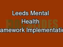 Leeds Mental Health Framework Implementation