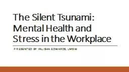 The Silent Tsunami: Mental Health and Stress in the Workpla