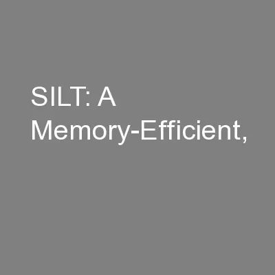 SILT: A Memory-Efficient,