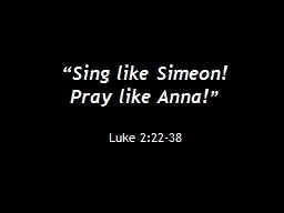 “Sing like Simeon!