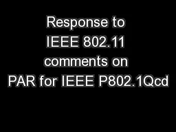 Response to IEEE 802.11 comments on PAR for IEEE P802.1Qcd